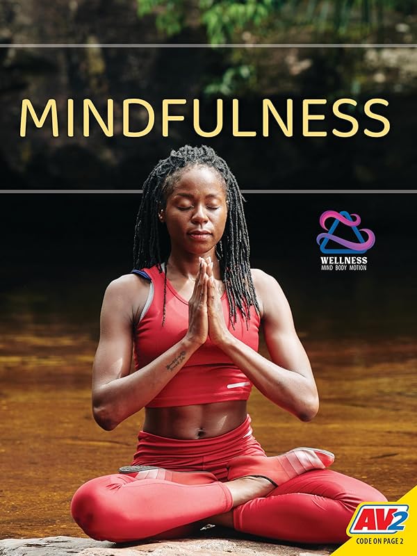 Mindfulness (Wellness: Mind Body Motion) by Sheelagh Matthews