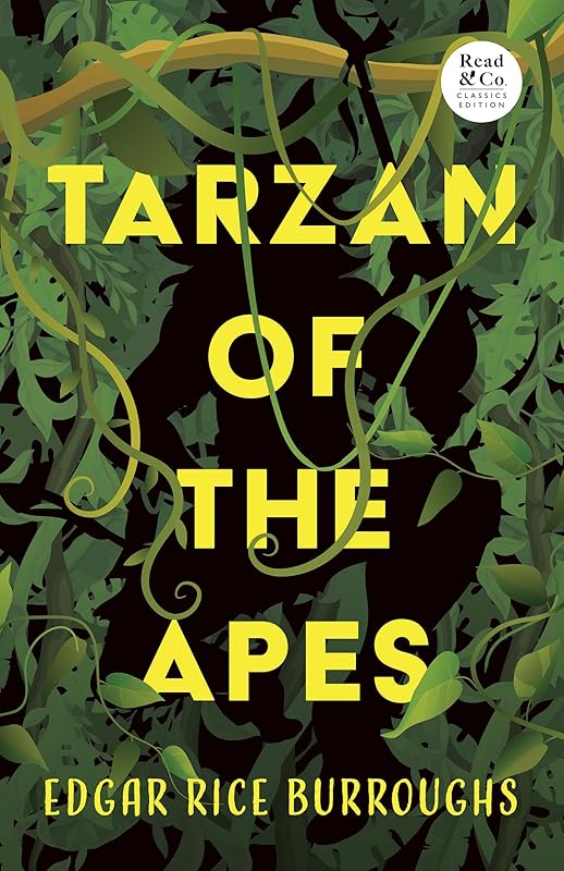 Tarzan of the Apes (Read & Co. Classics Edition) by Edgar Rice Burroughs