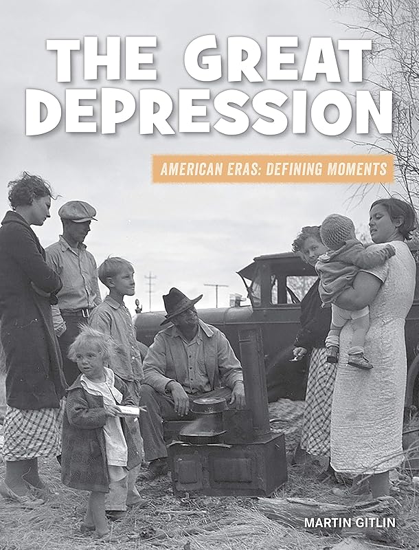 The Great Depression (21st Century Skills Library: American Eras: Defining Moments) by Martin Gitlin