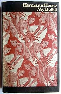 My belief: Essays on life and art