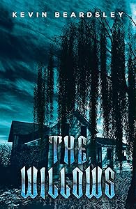 The Willows by Kevin Beardsley