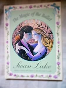The Magic of the Ballet: Swan Lake