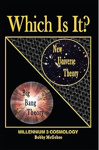 New Universe Theory with the Laws of Physics: Millennium 3 Cosmology by Bobby McGehee