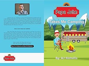 Papa John Takes Me Camping by AJ Nicholls