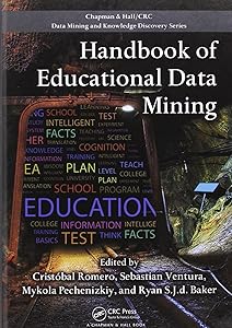 Handbook of Educational Data Mining (Chapman & Hall/CRC Data Mining and Knowledge Discovery Series) by Cristobal Romero