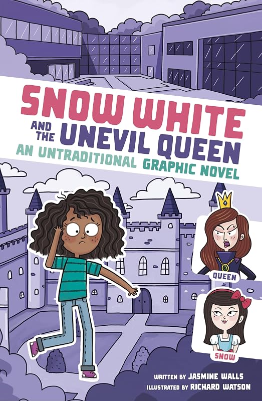 Snow White and the Unevil Queen: An Untraditional Graphic Novel (I Fell Into a Fairy Tale) by Jasmine Walls