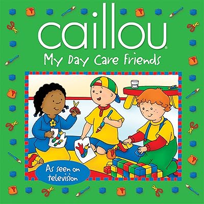 Caillou: My Day Care Friends (Caillou 8x8)