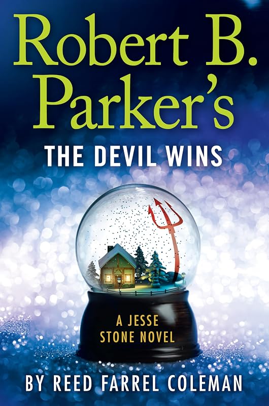 Robert B. Parker's The Devil Wins (Jesse Stone) by Reed Farrel Coleman