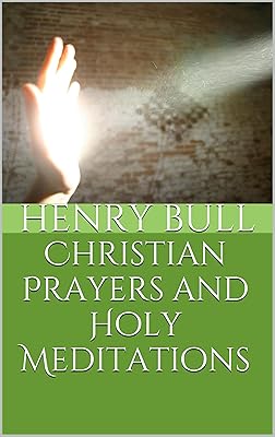 Christian Prayers and Holy Meditations