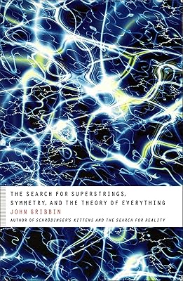 The Search for Superstrings, Symmetry, and the Theory of Everything