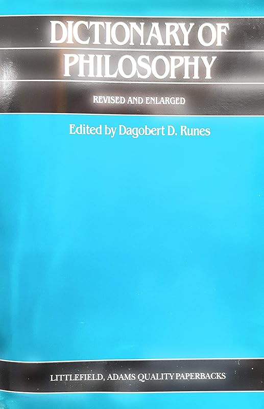Dictionary of Philosophy by Dagobert D. Runes