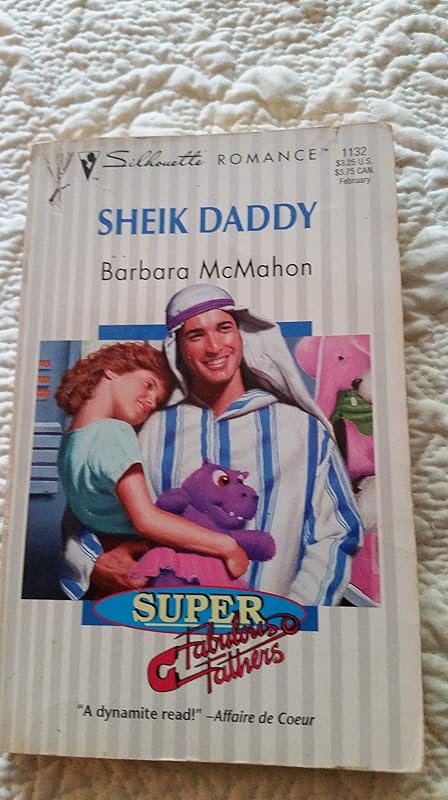 Sheik Daddy (Super Fabulous Fathers) (Silhouette Romance) by Barbara McMahon
