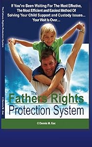 Fathers Rights Protection System by Dennis Gac