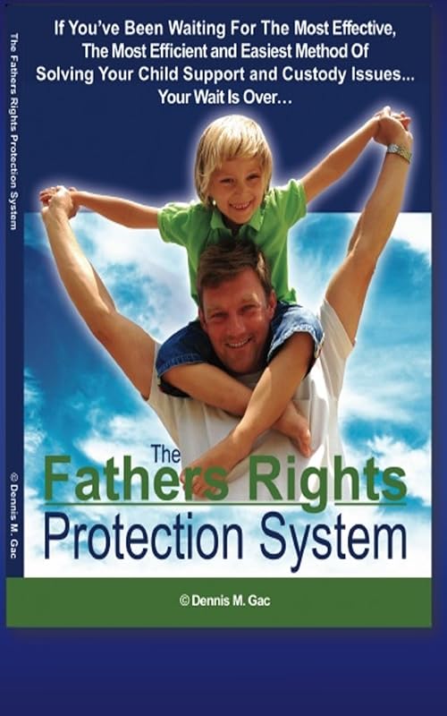 Fathers Rights Protection System by Dennis Gac