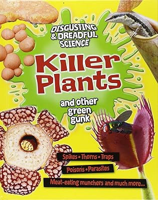 Killer Plants and Other Green Gunk (Disgusting and Dreadful Science)