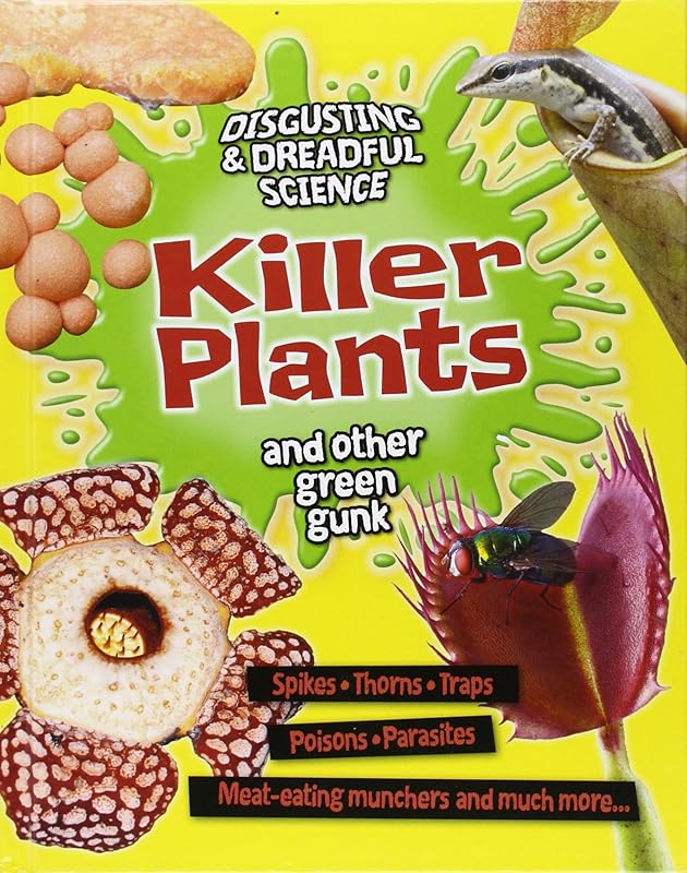 Killer Plants and Other Green Gunk (Disgusting and Dreadful Science) by Anna Claybourne