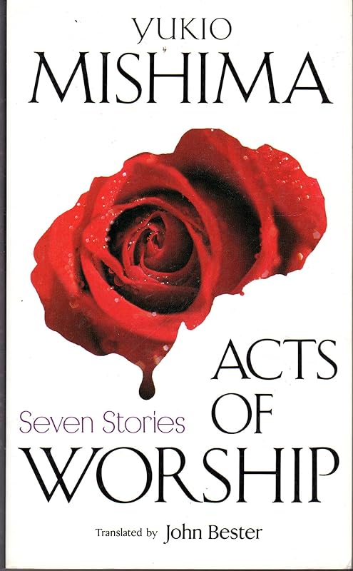 Acts of Worship: Seven Stories by Yukio Mishima