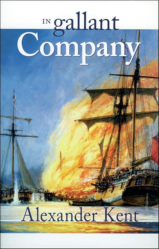 In Gallant Company (The Bolitho Novels Book 3) by Alexander Kent