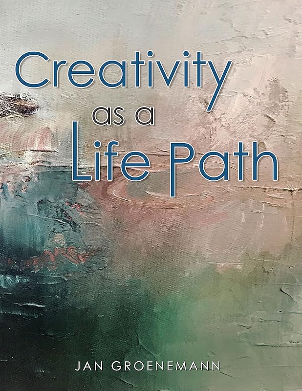 Creativity as a Life Path by Jan Groenemann
