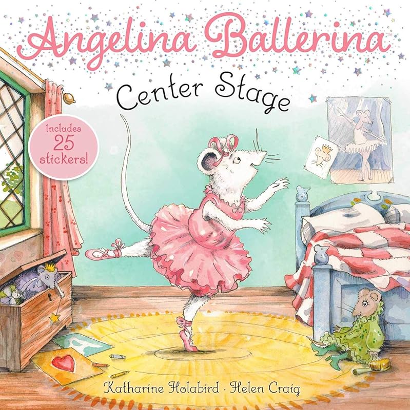Center Stage (Angelina Ballerina) by Katharine Holabird