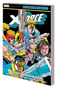 X-FORCE EPIC COLLECTION: ASSAULT ON GRAYMALKIN