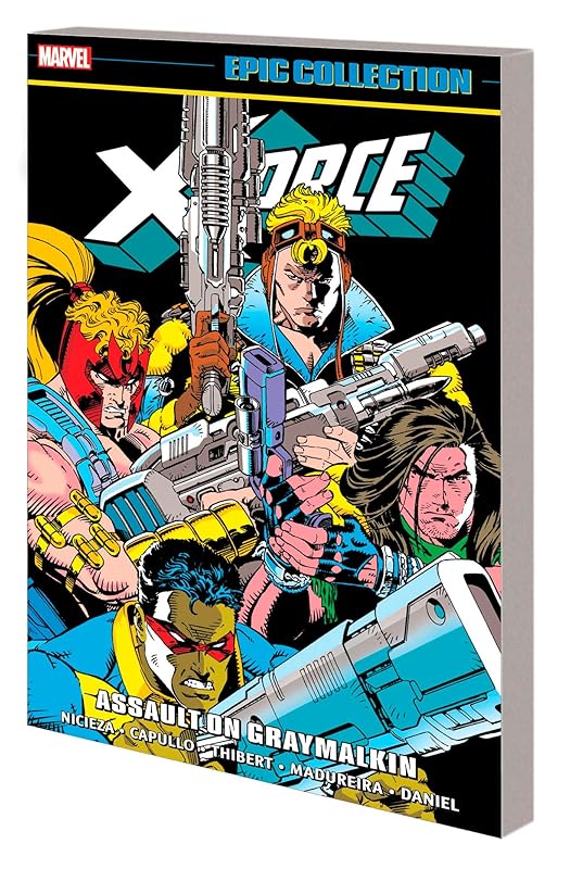X-FORCE EPIC COLLECTION: ASSAULT ON GRAYMALKIN by Fabian Nicieza