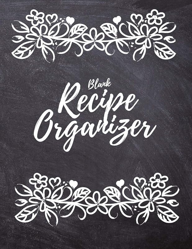 Blank Recipe Organizer: Blank Cookbook To Write In All your Favorite Recipes by Robert D Mattus