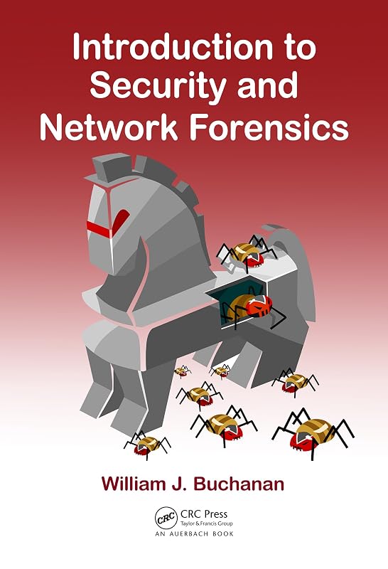 Introduction to Security and Network Forensics by William J. Buchanan