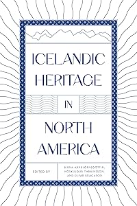 Icelandic Heritage in North America by Birna Arnbjornsdóttir