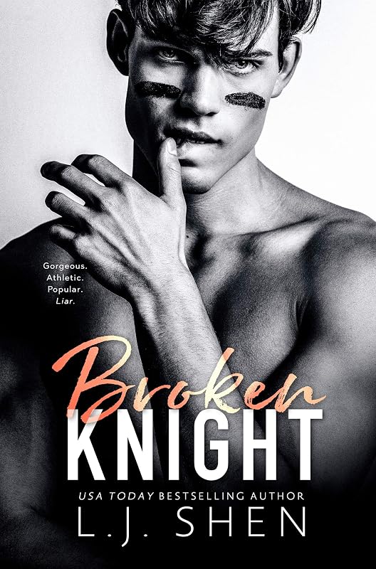 Broken Knight: An Angsty Frenemies to Lovers Romance (All Saints High Book 2) by L.J. Shen