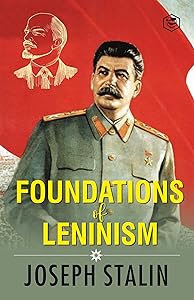 The Foundations of Leninism by J.V. Stalin