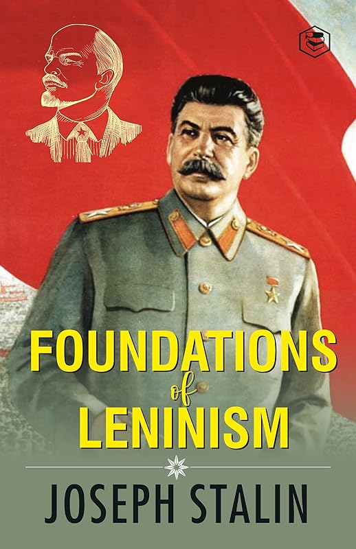 The Foundations of Leninism by J.V. Stalin