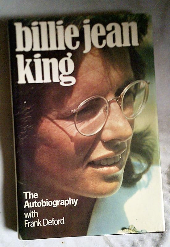 The autobiography of Billie Jean King by Billie Jean King