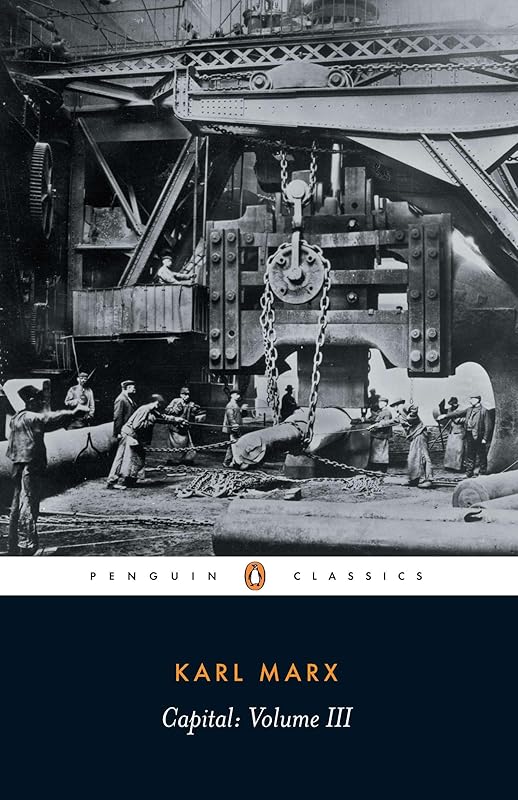 Capital: A Critique of Political Economy, Vol. 3 (Penguin Classics) by Karl Marx