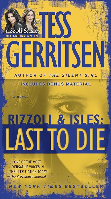 Last to Die (with bonus short story John Doe): A Rizzoli & Isles Novel by Tess Gerritsen