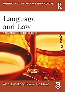 Language and Law: A resource book for students (Routledge English Language Introductions) by Alan Durant