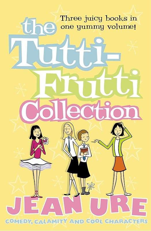 The Tutti-frutti Collection (Diary Series) by Jean Ure