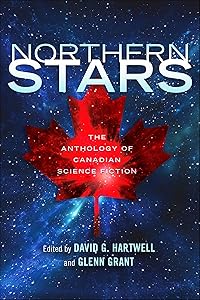 Northern Stars: The Anthology of Canadian Science Fiction