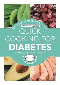 Quick Cooking for Diabetes: 70 recipes in 30 minutes or less (Hamlyn Healthy Eating Book 1)