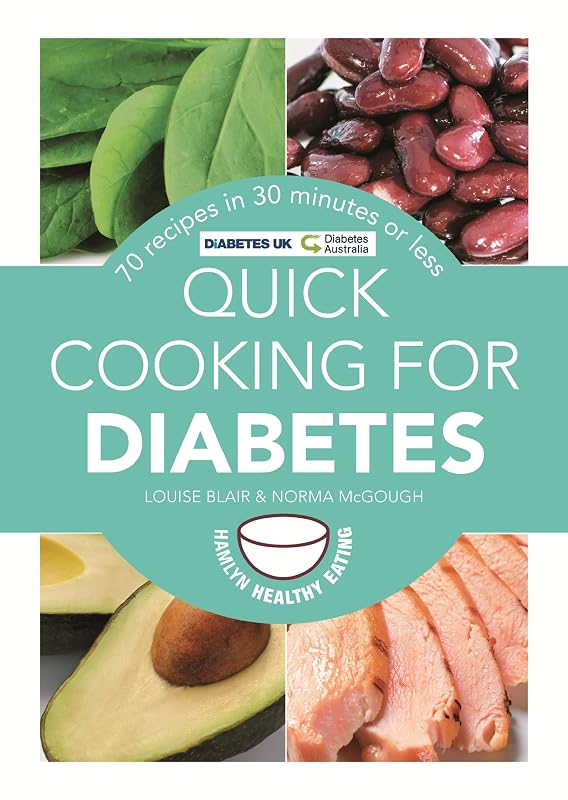 Quick Cooking for Diabetes: 70 recipes in 30 minutes or less (Hamlyn Healthy Eating Book 1) by Louise Blair
