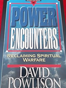 Power Encounters: Reclaiming Spiritual Warfare (Hourglass Books) by David A. Powlison