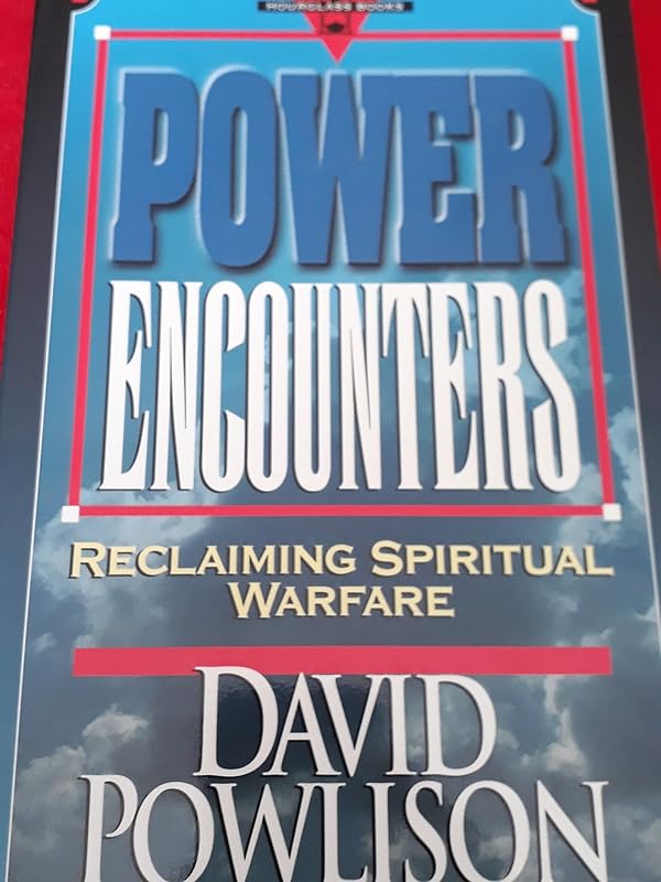Power Encounters: Reclaiming Spiritual Warfare (Hourglass Books) by David A. Powlison