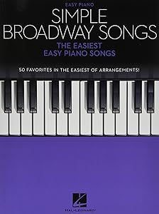 Simple Broadway Songs: The Easiest Easy Piano Songs (Simple Songs) by Hal Leonard Corp.