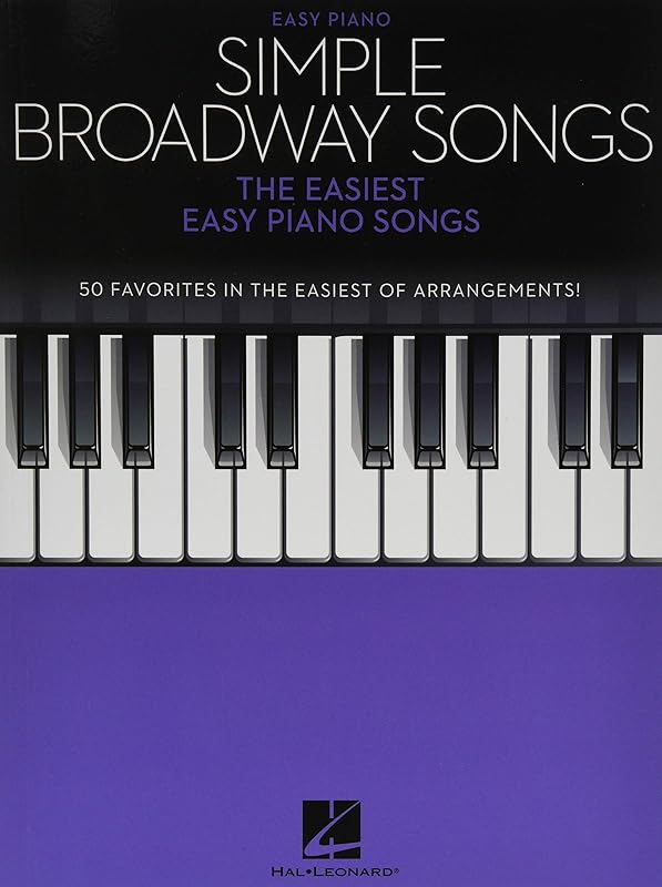 Simple Broadway Songs: The Easiest Easy Piano Songs (Simple Songs) by Hal Leonard Corp.