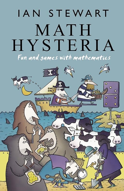 Math Hysteria: Fun and Games with Mathematics by Ian Stewart