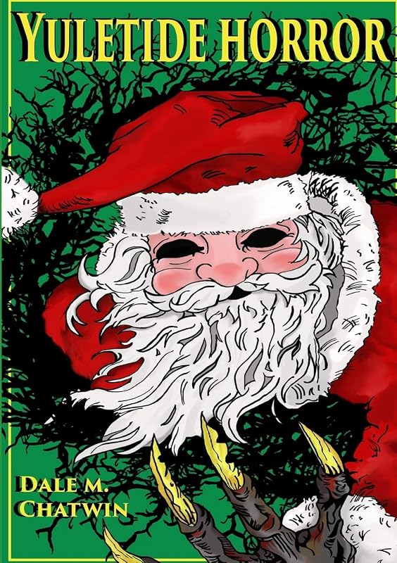 Yuletide Horror by Dale M. Chatwin