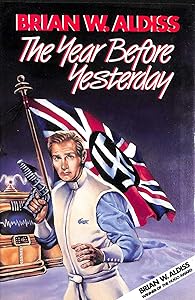 The Year Before Yesterday: A Novel in Three Acts