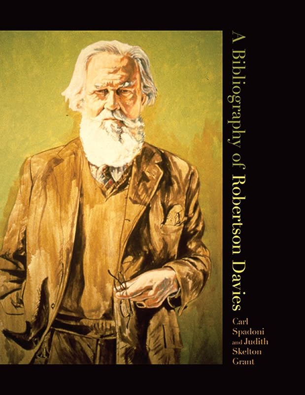 A Bibliography of Robertson Davies by Carl Spadoni