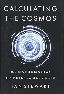 Calculating the Cosmos: How Mathematics Unveils the Universe