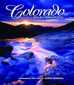 Colorado Wild and Beautiful by photography by Glenn Randall